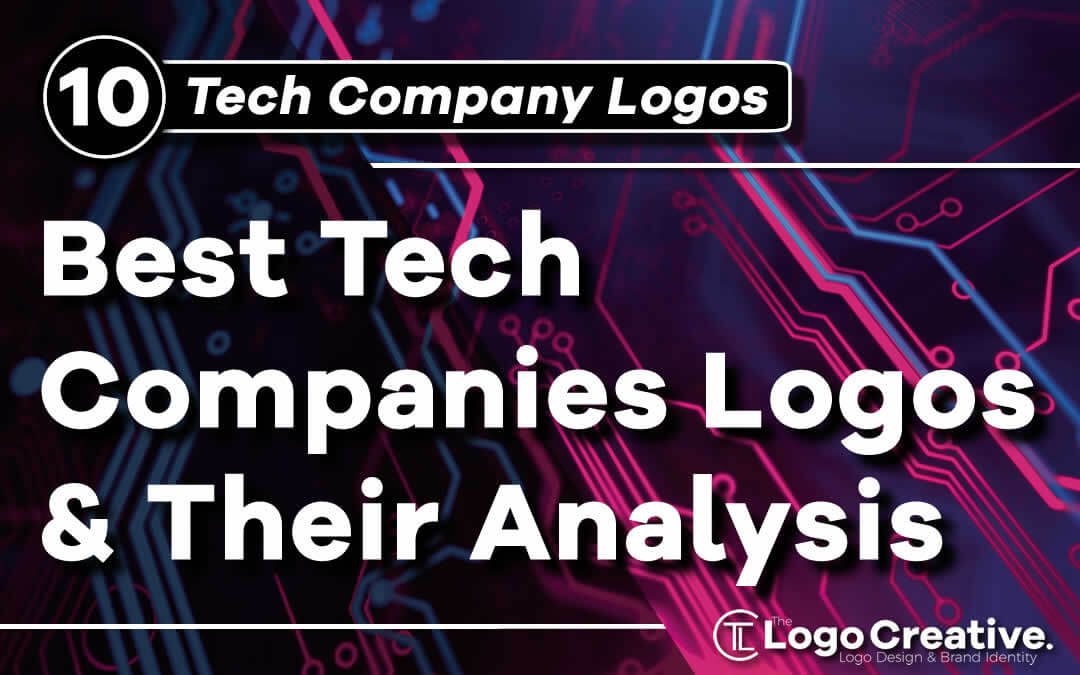 10 Best Tech Companies Logos Their Analysis Logo Design