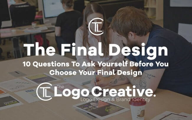 10 Questions To Ask Yourself Before You Choose Your Final Design