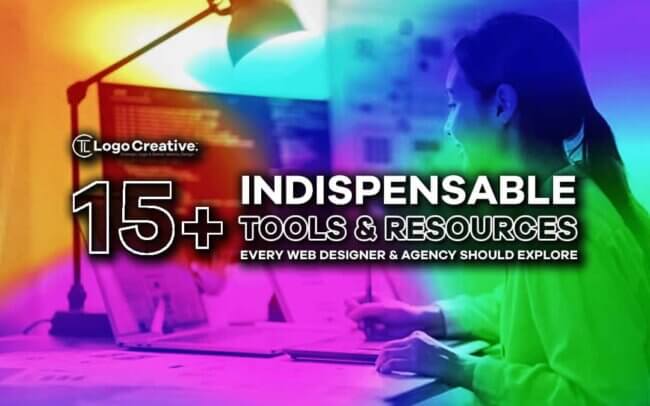 15+ Indispensable Tools & Resources Every Web Designer and Agency Should Explore