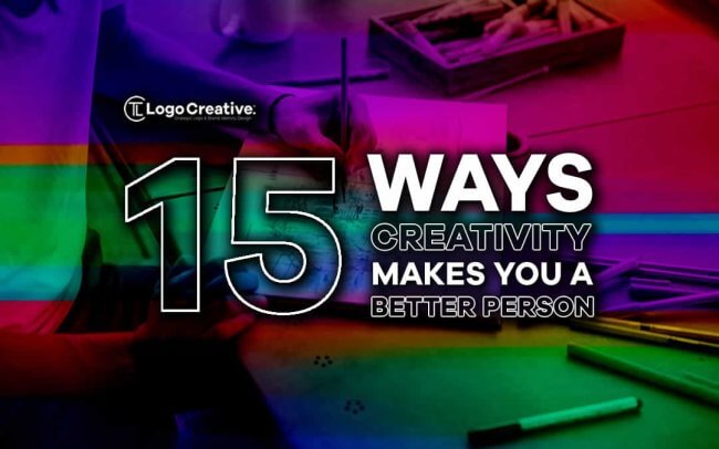 15 Ways Creativity Makes You a Better Person