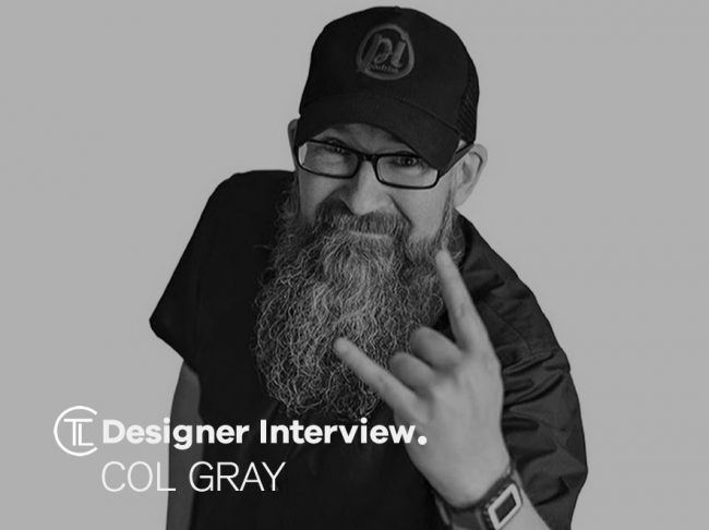 Col Gray - Designer Interview