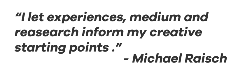 Michael Raisch Designer Quote