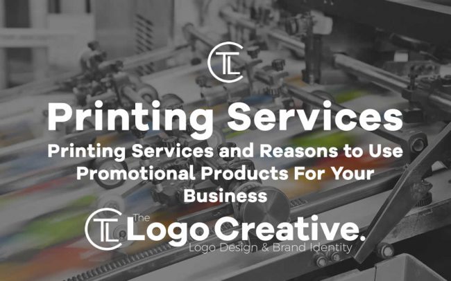 Printing Services and Reasons to Use Promotional Products For Your Business