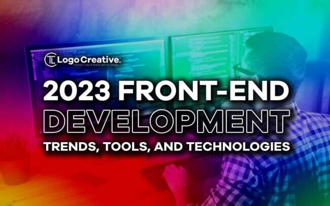 2023 Front-End Development Trends, Tools, and Technologies