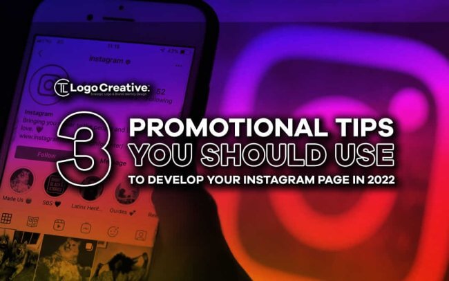 3 Promotional Tips you Should use to Develop Your Instagram Page in 2022
