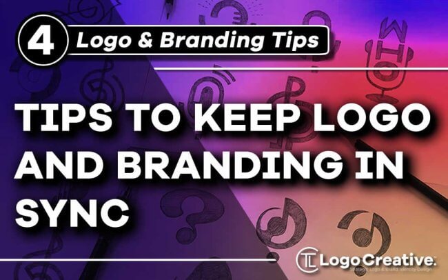 4 Tips To Keep Logo And Branding In Sync