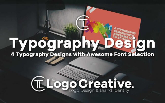4 Typography Designs with Awesome Font Selection