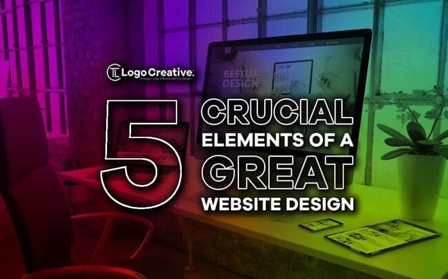 5 Crucial Elements of a Great Website Design