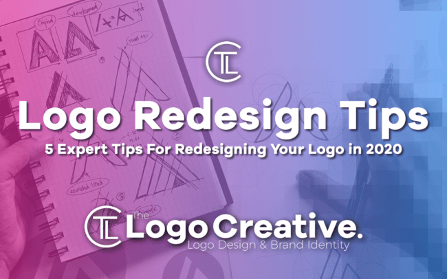 5 Expert Tips For Redesigning Your Logo in 2020.