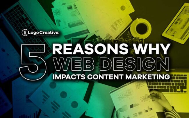 5 Reasons Why Web Design Impacts Content Marketing