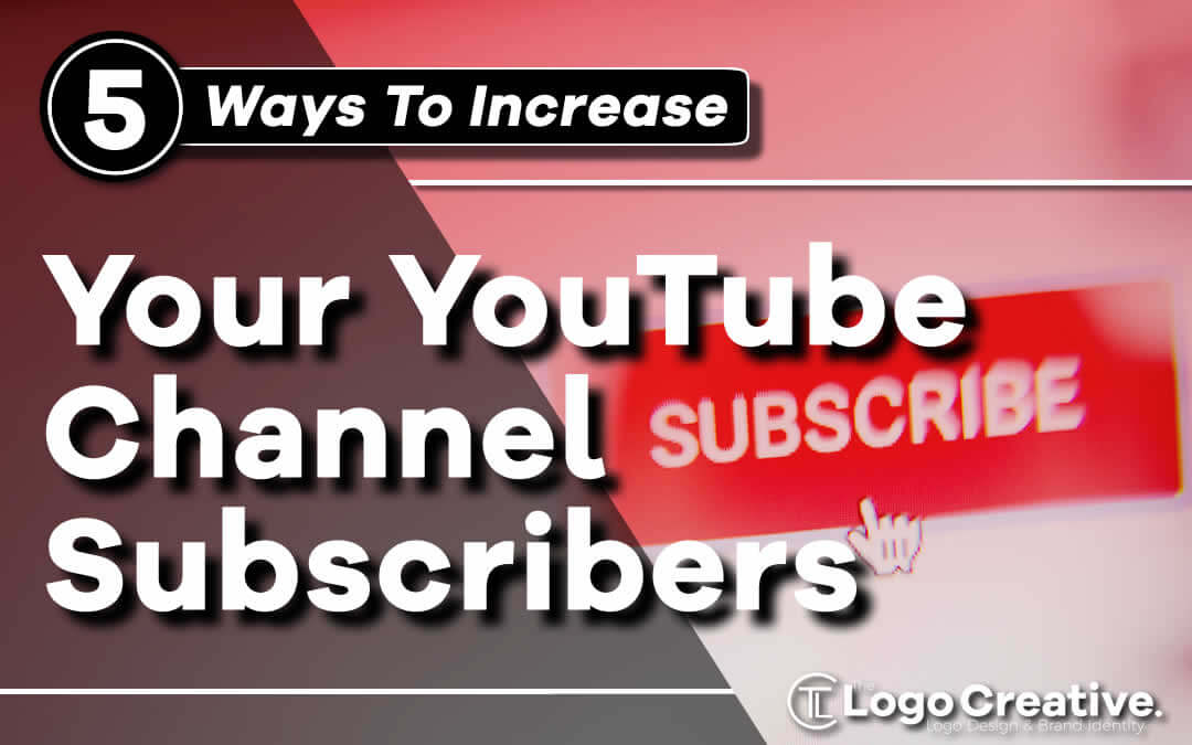 Ways to Get More Subscribers To Your  Channel