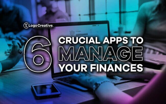 6 Crucial Apps to Manage Your Finances