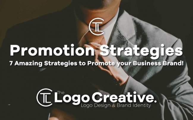 7 Amazing Strategies to Promote your Business Brand!