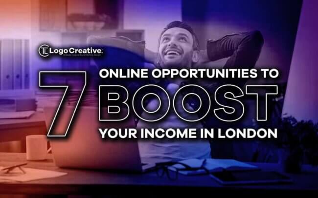 7 Online Opportunities to Boost Your Income in London
