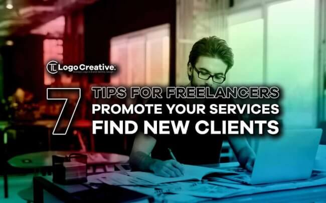 7 Tips for Freelancers to Promote Their Services and Find Clients