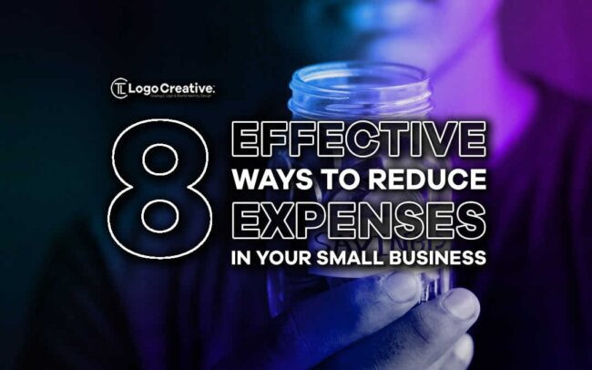 8 Effective Ways to Reduce Expenses in Your Small Business