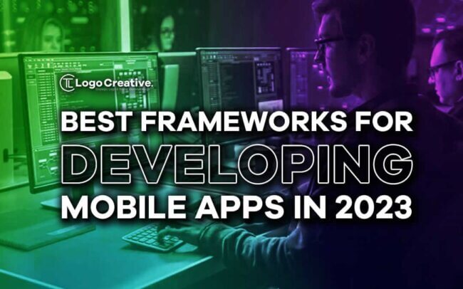 Best Frameworks for Developing Mobile Apps in 2023