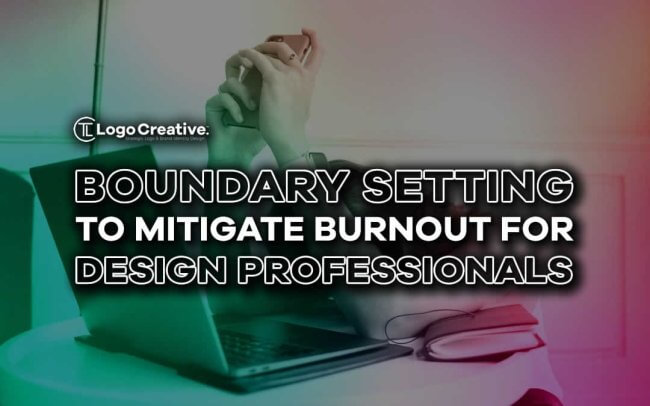 Boundary Setting to Mitigate Burnout for Design Professionals