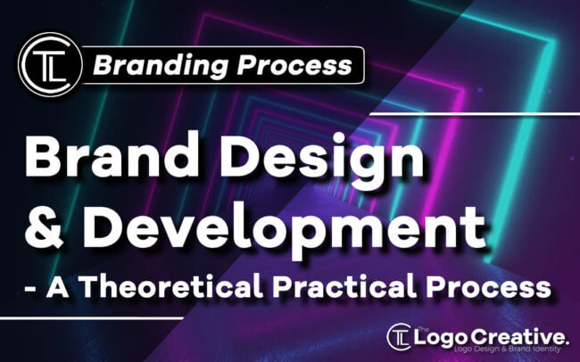 Brand Design & Development - A Theoretical Practical Process.