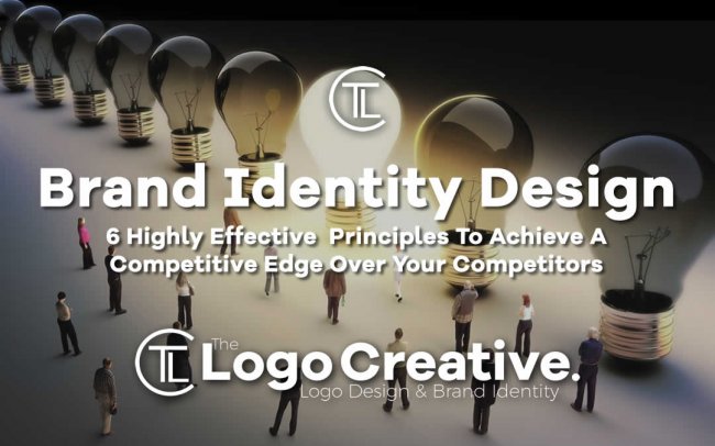 Brand Identity Design: 6 Highly Effective  Principles To Achieve A Competitive Edge Over Your Competitors
