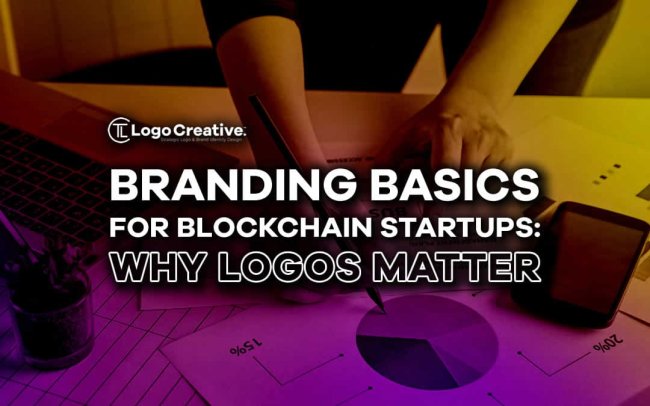 Branding Basics For Blockchain Startups - Why Logos Matter