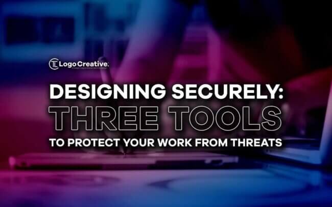 Designing Securely - Three Tools to Protect Your Work from Threats