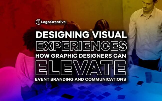 Designing Visual Experiences - How Graphic Designers Can Elevate Event Branding and Communications