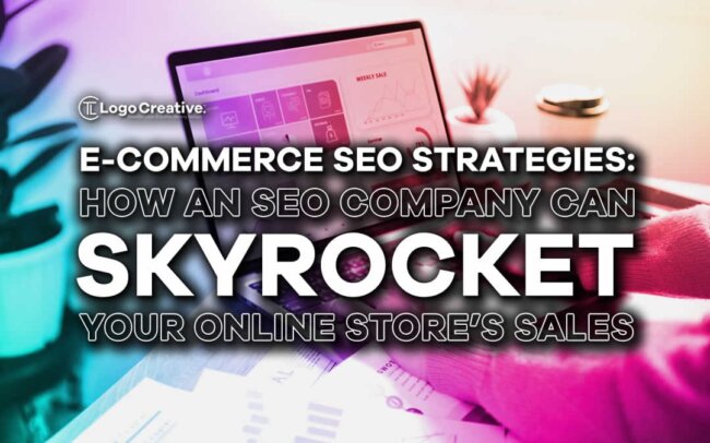 E-Commerce SEO Strategies - How an SEO Company Can Skyrocket Your Online Store's Sales