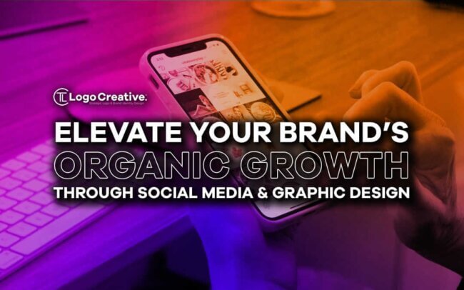 Elevate Your Brand’s Organic Growth Through Social Media and Graphic Design