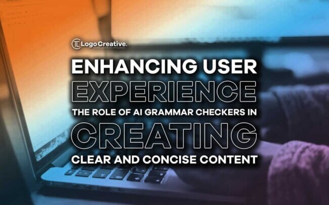 Enhancing User Experience - The Role of AI Grammar Checkers in Creating Clear and Concise Content