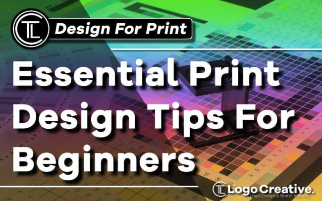 Essential Print Design Tips For Beginners
