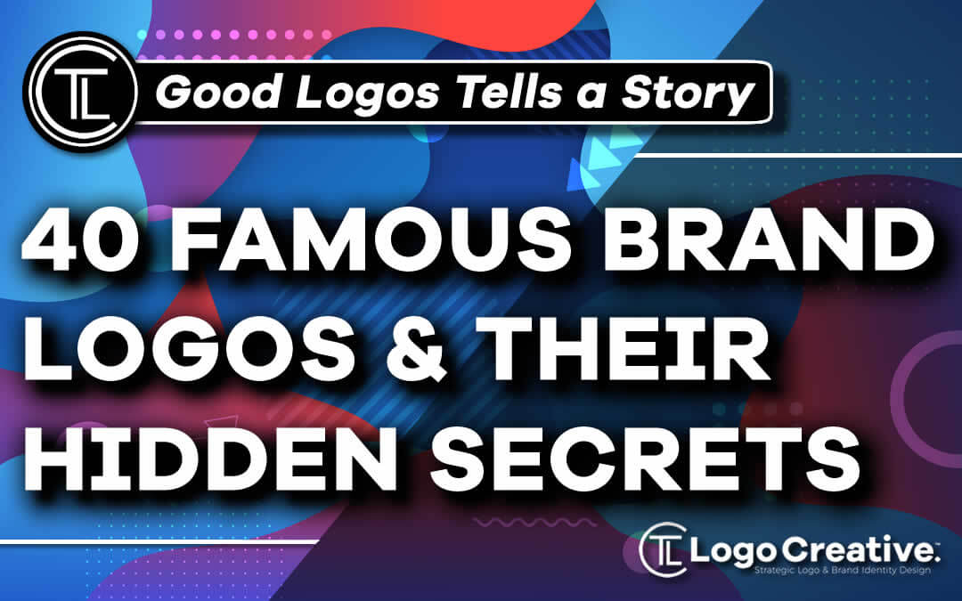 Every Logo Tells a Story! 40 Famous Brand Logos & Their Hidden Secrets