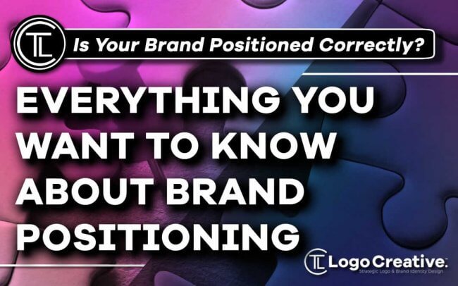 Everything You Want to Know About Brand Positioning