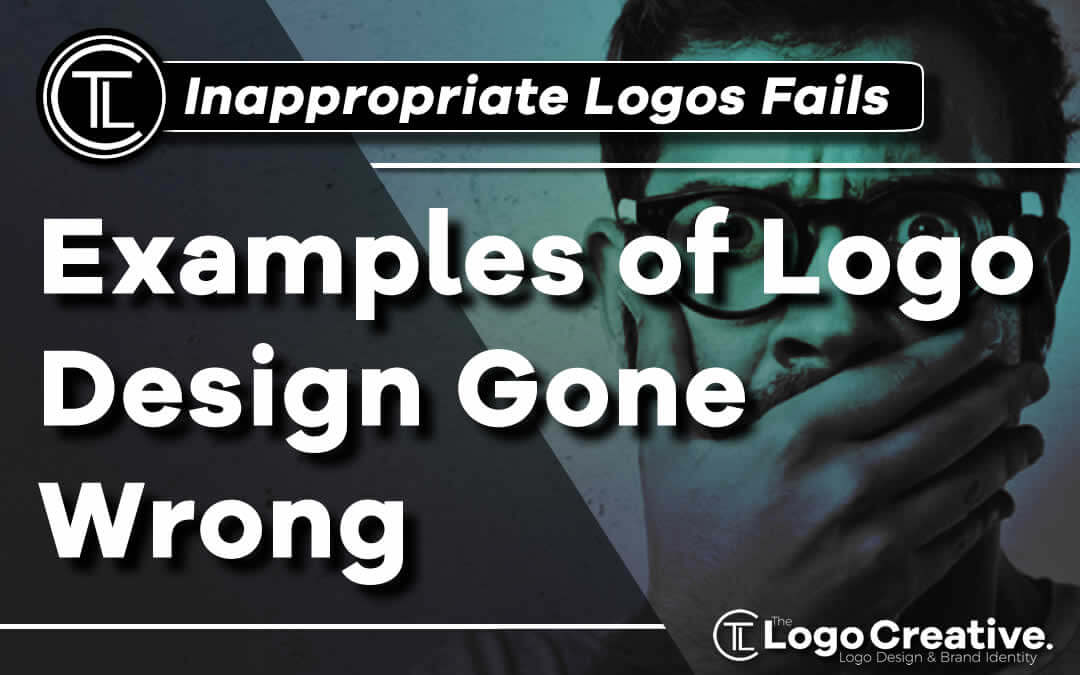 Examples of Logo Design Gone Wrong - Logo Design