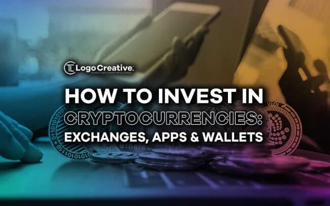 How To Invest in Cryptocurrencies - Exchanges, Apps & Wallets