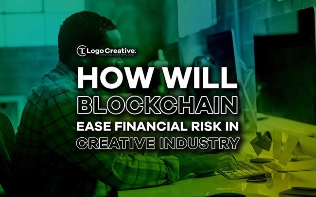 How Will Blockchain Ease Financial Risk In Creative Industry