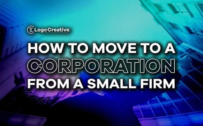 How to Move to a Corporation From a Small Firm