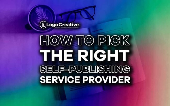How to Pick the Right Self-Publishing Service Provider