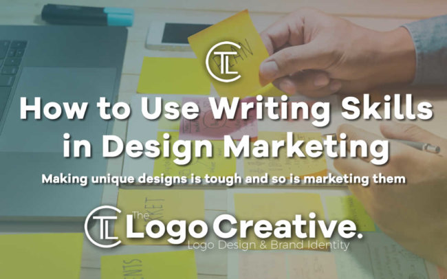 How to Use Writing Skills in Design Marketing