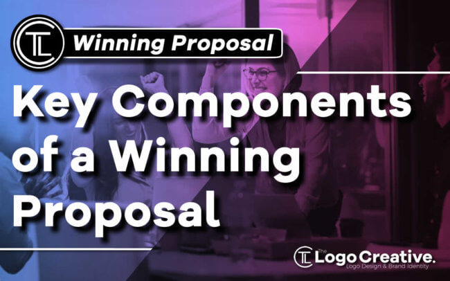 Key Components of a Winning Proposal