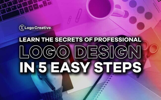 Learn the Secrets of Professional Logo Design in 5 Easy Steps
