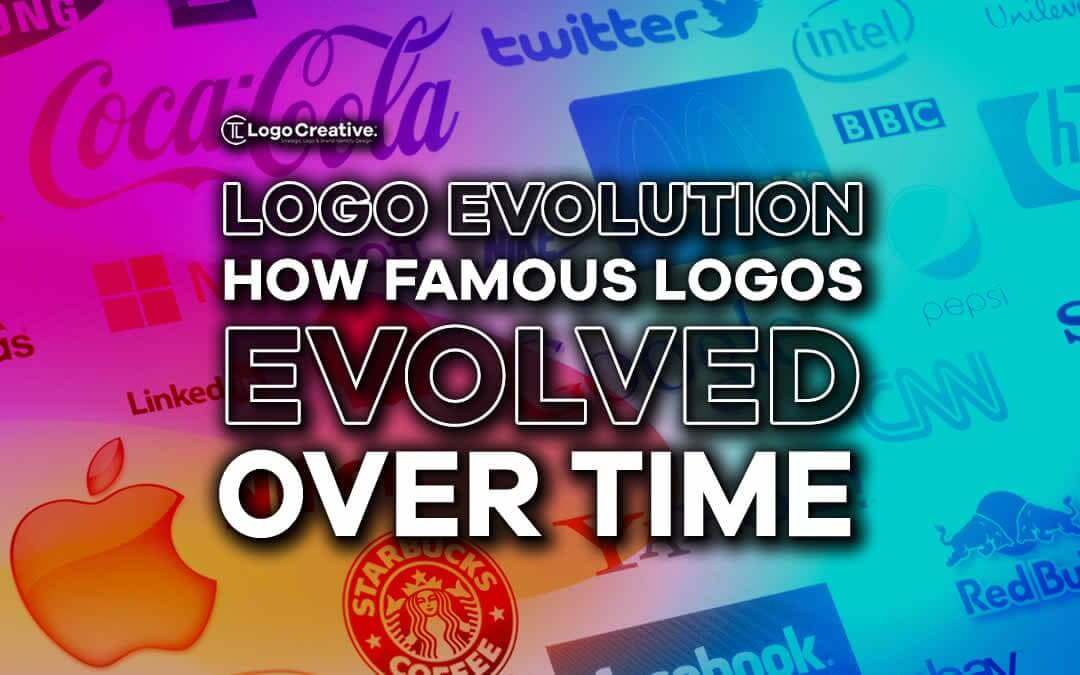 Logo Evolution: How Famous Logos Evolved Over Time