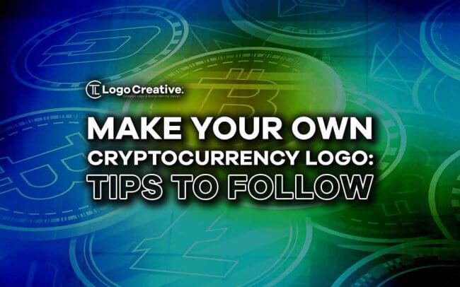 Make Your Own Cryptocurrency Logo - Tips To Follow