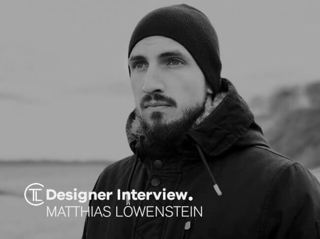 Matthias Löwenstein Designer Interview