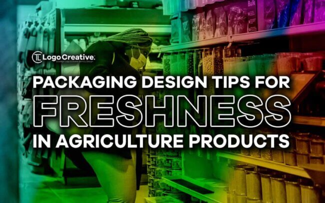 Packaging Design Tips for Freshness in Agriculture Products