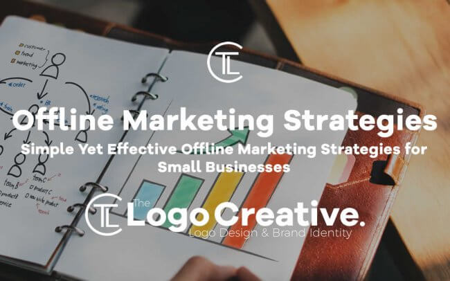 Simple Yet Effective Offline Marketing Strategies for Small Businesses