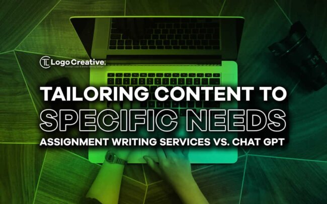 Tailoring Content to Specific Needs - Assignment Writing Services vs