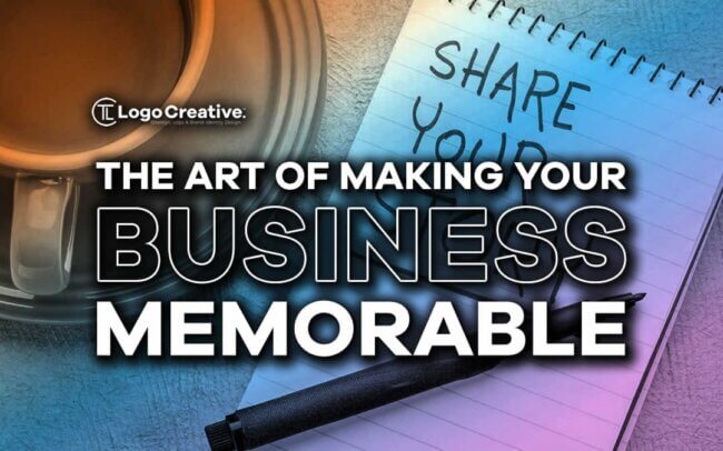 The Art of Making Your Business Memorable