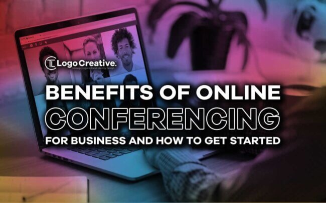 The Benefits of Online Conferencing for Business and How to Get Started