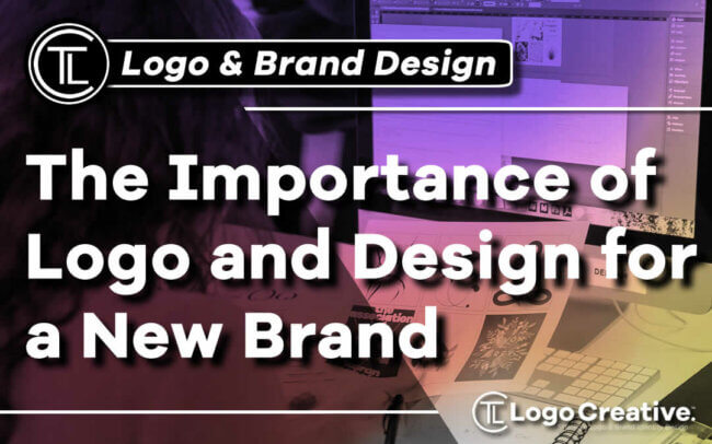 The Importance of Logo and Design for a New Brand